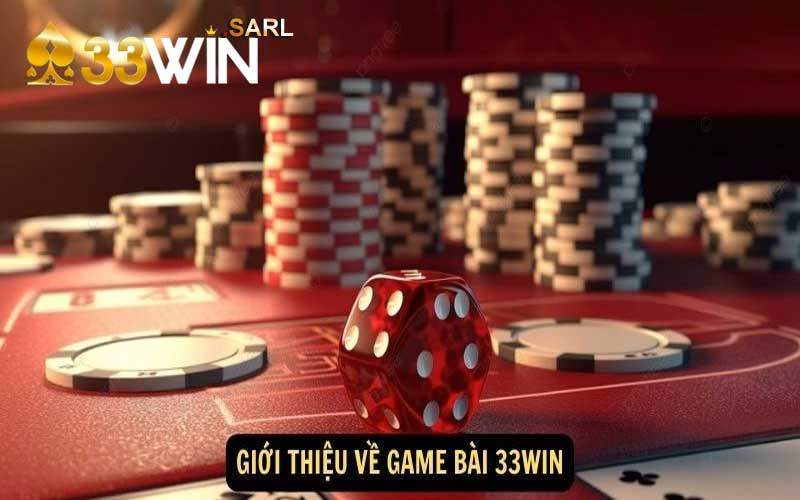 giới thiệu game bài 33win
